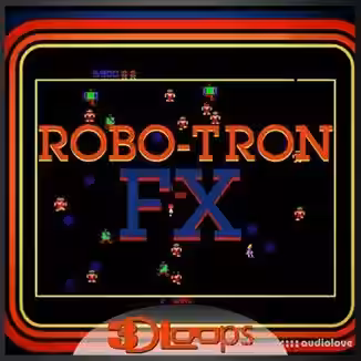 3D Loops Robo-Tron FX [ACiD, WAV, AiFF]
