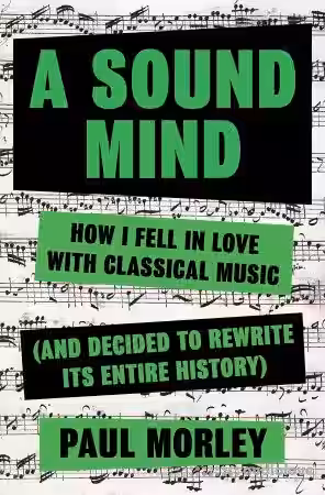 A Sound Mind: How I Fell in Love with Classical Music (and Decided to Rewrite its Entire History) - Sample Pack Artwork