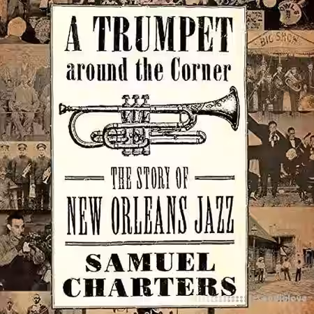 A Trumpet Around the Corner The Story of New Orleans Jazz American Made Music - Sample Pack Artwork