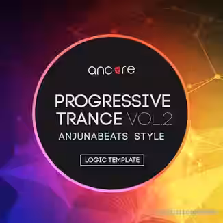 Ancore Sounds Progressive Trance 2.0 Logic Pro Template (Anjunabeats Style) Vol.2 [DAW Templates]