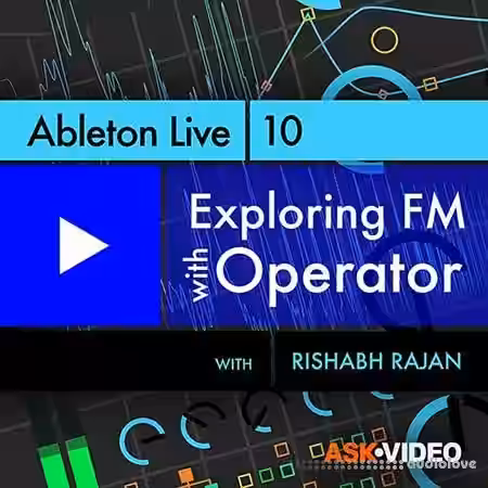 Ask Video Ableton Live 302 Exploring FM with Operator [TUTORiAL] - Sample Pack Artwork