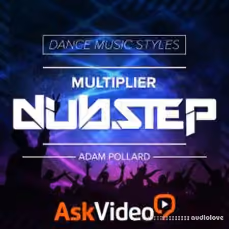 Ask Video Dance Music Styles 102 Dubstep [TUTORiAL] - Sample Pack Artwork