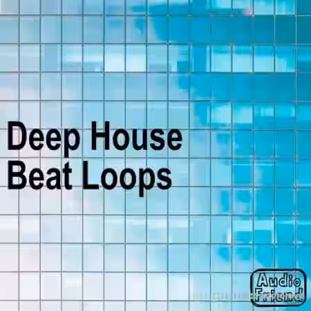 AudioFriend Deep House Beat Loops [WAV] - Sample Pack Artwork