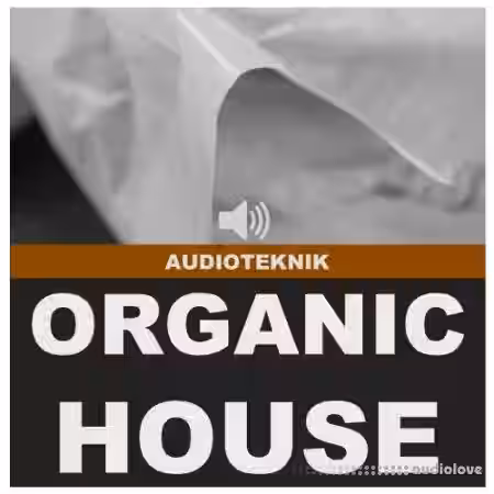Audioteknik Organic House [ACiD, WAV] - Sample Pack Artwork