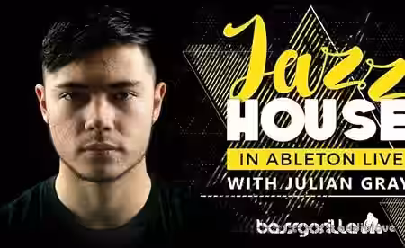 BassGorilla Jazz House In Ableton Live With Julian Gray [TUTORiAL] - Sample Pack Artwork