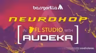 BassGorilla Neurohop In FL Studio With Audeka [TUTORiAL]