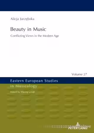 Beauty in Music Conflicting Views in the Modern Age