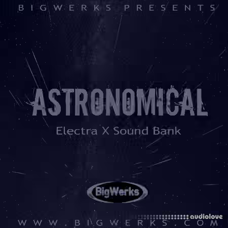 BigWerks Astronomical [Synth Presets] - Sample Pack Artwork