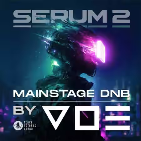 Black Octopus Sound Mainstage DNB by V O E SERUM 2 PRESETS [Synth Presets] - Sample Pack Artwork