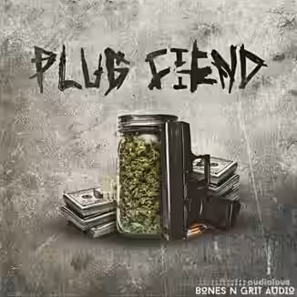 Bones N Grit Audio Plug Fiend [WAV]