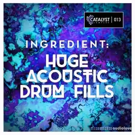 Catalyst Samples Ingredient: Huge Acoustic Drum Fills [WAV, AiFF] - Sample Pack Artwork