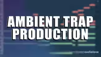Chambers Courses Ambient Trap Production [TUTORiAL]