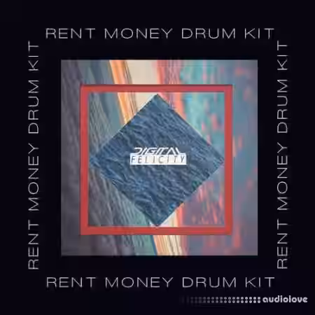 Digital Felicity Rent Money Drum Kit [WAV, Synth Presets] - Sample Pack Artwork