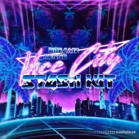 Dreamz & Tenno Vice City (Stash Kit) [WAV] - Sample Pack Artwork
