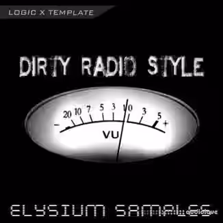 Elysium Samples Dirty Radio Style [DAW Templates]