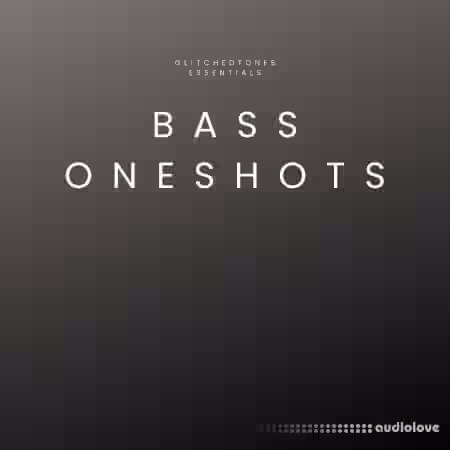 Glitchedtones Essentials Bass Oneshots [WAV] - Sample Pack Artwork