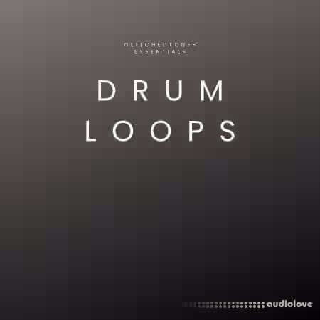 Glitchedtones Essentials Drum Loops [WAV] - Sample Pack Artwork