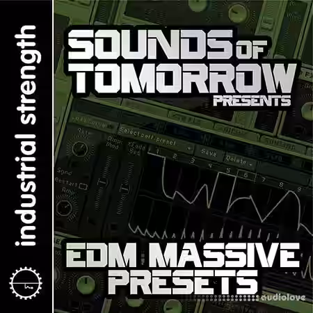 Industrial Strength Records Sounds of Tomorrow Presents EDM Massive Presets [Synth Presets] - Sample Pack Artwork