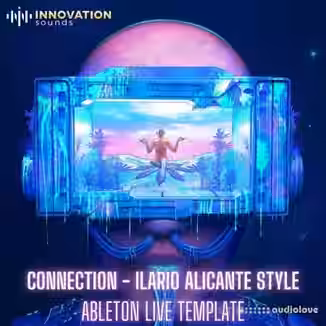 Innovation Sounds Connection Ilario Alicante Style Ableton 11 Techno Template [DAW Templates]