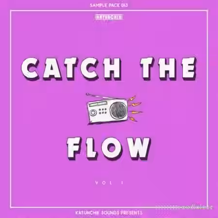 Katunchik Sounds Catch The Flow Vol.1 [WAV] - Sample Pack Artwork
