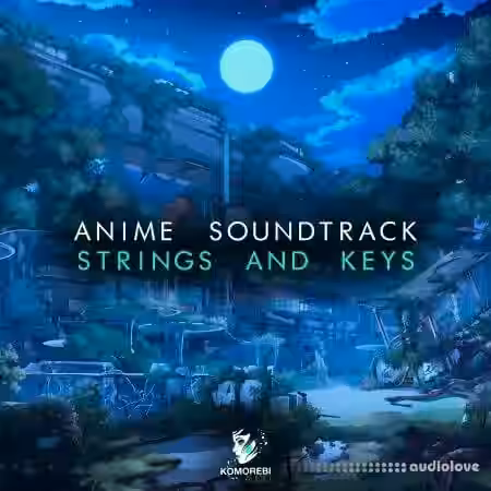 Komorebi Audio Anime Soundtrack Strings and Keys [WAV] - Sample Pack Artwork