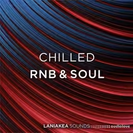 Laniakea Sounds Chilled RnB And Soul [WAV, MiDi] - Sample Pack Artwork