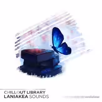 Laniakea Sounds Chillout Library [WAV, MiDi, FL Studio, Synth Presets]