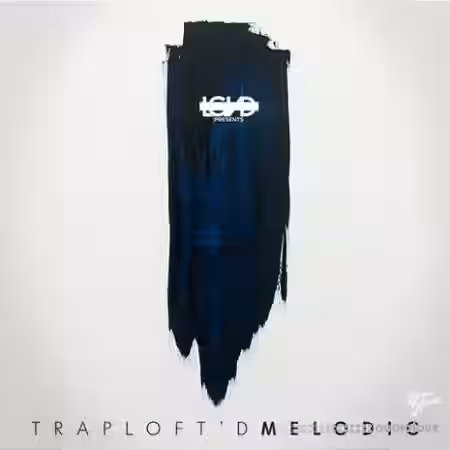 LGND Media TrapLoftD Melodic [WAV, MiDi, AiFF] - Sample Pack Artwork
