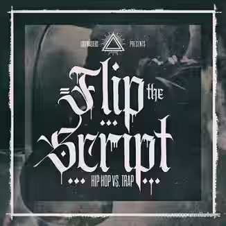 Loopmasters Flip The Script Hip Hop Vs Trap [MULTiFORMAT]