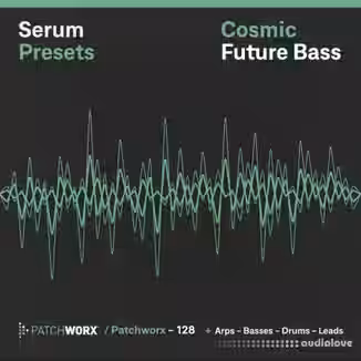 Loopmasters Patchworx 128 Cosmic Future Bass Serum Presets [MiDi, Synth Presets]