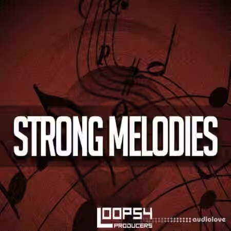 Loops 4 Producers Strong Melodies [WAV] - Sample Pack Artwork