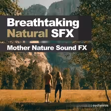 Mother Nature Sound FX Breathtaking Natural SFX [FLAC] - Sample Pack Artwork