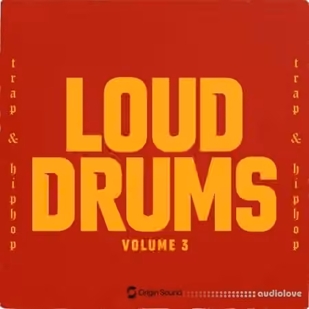 Origin Sound LOUD DRUMS 3 [WAV, Synth Presets] - Sample Pack Artwork