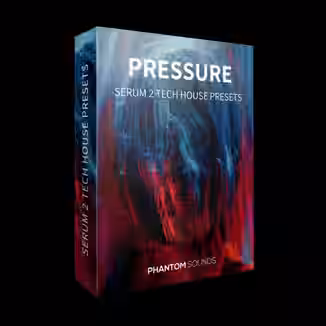 Phantom Sounds Pressure Serum 2 Tech House Presets [Synth Presets]
