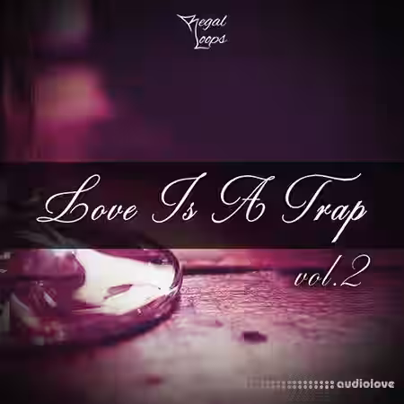 Regal Loops Love Is A Trap 2 [WAV, MiDi] - Sample Pack Artwork