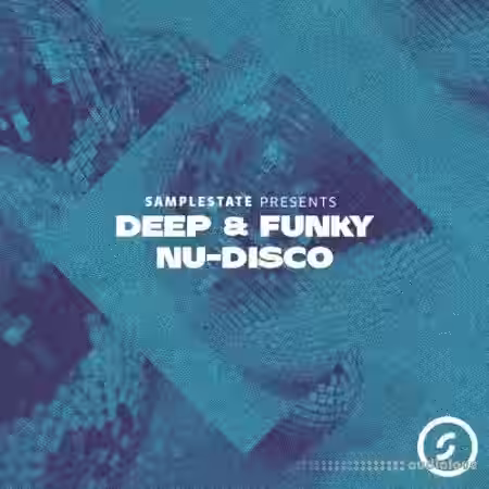 Samplestate Deep and Funky Nu Disco [MULTiFORMAT] - Sample Pack Artwork