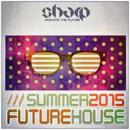 SHARP Summer Future House [WAV, Synth Presets] - Sample Pack Artwork
