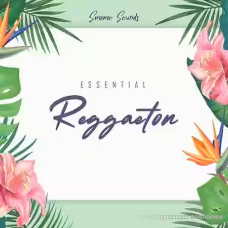 Smemo Sounds Essential Reggaeton (Sound Kit) [WAV, MiDi] - Sample Pack Artwork