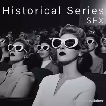 Sound Ideas Historical Series SFX [FLAC] - Sample Pack Artwork