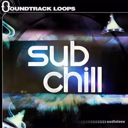 Soundtrack Loops Sub Chill [MULTiFORMAT] - Sample Pack Artwork