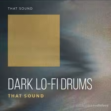 That Sound Dark Lo-Fi Drums [WAV] - Sample Pack Artwork