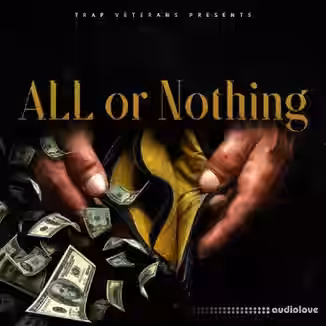 Trap Veterans All Or Nothing [WAV, MiDi, DAW Templates]