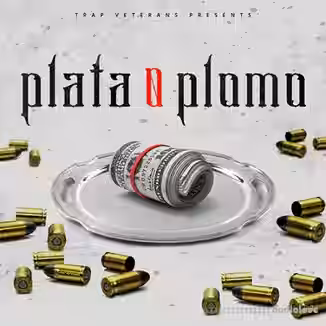 Trap Veterans Plata O Plomo [WAV, MiDi, FL Studio]