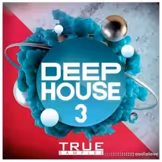True Samples Deep House 3 [WAV, MiDi, Synth Presets]