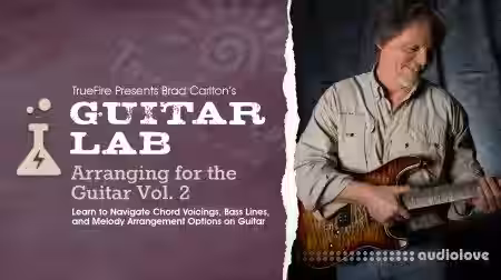 Truefire Brad Carlton Guitar Lab Arranging For The Guitar Vol.2 [TUTORiAL] - Sample Pack Artwork