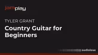 Truefire Tyler Grants Country Guitar for Beginners (JamPlay) [TUTORiAL]